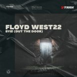 FLOYD WEST22 - Bye (Out The Door) (Extended Mix)