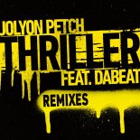 Jolyon Petch feat. DaBeat - Thriller (Jet Boot Jack Extended Remix)