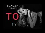 Słowik Melody - To Ty