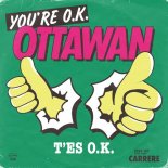 Ottawan - T'es OK, T'es Bath, T'es In (Version single)