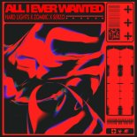 Hard Lights & Zombic Feat. Serzo - All I Ever Wanted