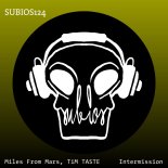 Miles from Mars, TiM TASTE - Intermission (Luis M Remix)
