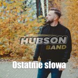 Hubson Band - Ostatnie słowa
