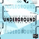 DJ Alexis Freites - Underground (Original Mix)
