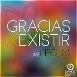 LEO-M - Gracias X Existir (Original Mix)
