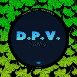 D.P.V. - Baila (Original Mix)