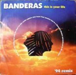 Banderas - This Is Your Life ('94 Base Mix)
