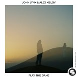 John Lynx & Alex Kislov - Play This Game (Extended Mix)