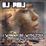 Dj Pmj - I Wanna Be With You (Italo Dance Mix)