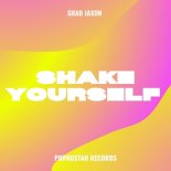 Shad Jaxon - Shake Yourself (Original Mix)