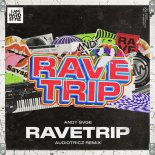 ANDY SVGE - Ravetrip (Audiotricz Extended Remix)