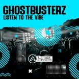 Ghostbusterz - Listen to the Vibe (Original Mix)