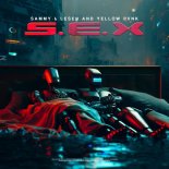 SAMMY & LESEN Feat. Yellow Pvnk - S.E.X. (Extended Mix)