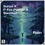 Surya x Swatkat & P for Parker - Rain (Extended Mix)