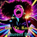 Laurent Dé - I Got to Know (Original Mix)