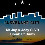 Mr Jay, Joey SLVR - Break of Dawn (Original Mix)