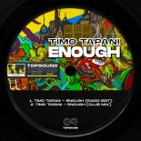 Timo Tapani - Enough (Club Mix)