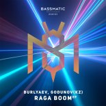 Burlyaev, Godunov (KZ) - Raga Boom (Original Mix)