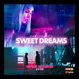 Eurythmics - Sweet Dreams (Mike Moto Remix)