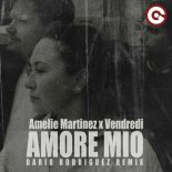 Amélie Martinez × Vendredi - Amore Mio (Dario Rodriguez Remix)
