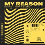Nervo & Hook N Sling - My Reason