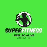 SuperFitness - I Feel So Alive (Instrumental Workout Mix 134 bpm)