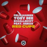 Felix Harrer & Toby DEE, Schalldicht Feat. Verox - Red Cups (Extended Mix)