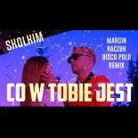 SKOLIM - Co w Tobie jest (Marcin Raczuk Disco-Polo Remix)