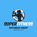 SuperFitness - Saturday Night (Instrumental Workout Mix 132 bpm)
