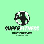 SuperFitness - Stay Forever (Instrumental Workout Mix 132 bpm)