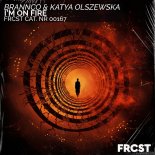 Brannco & Katya Olszewska - I'm On Fire (Extended Mix)