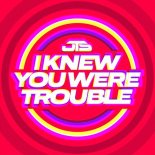 JTS - I Knew You Were Trouble (Extended Mix)