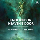 Stockanotti × Marc Korn - Knockin' On Heaven's Door (Extended Mix)