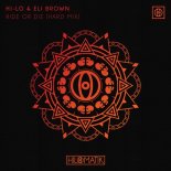 HI-LO & Eli Brown - RIDE OR DIE (Extended Hard Mix)