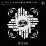 Heerhorst, Slin Bourgh, Peter Pahn - Watch Me (Extended Mix)