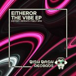 Eitheror - The Vibe (History Repeats Itself Extended Mix)