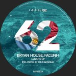 Bryan House, Facunh - Lunatic (Ian Fauvarque Remix)