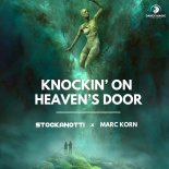 Stockanotti & Marc Korn - Knockin' On Heaven's Door