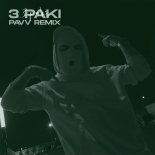 Majki - 3 PAKI (Pavv Remix)