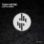 Tony Metric - Lost in Miami (Extended Mix)