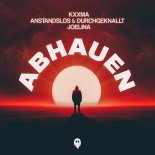 KXXMA, Anstandslos & Durchgeknallt, JOELINA - Abhauen