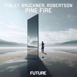 Finley Brückner & Robertson - Pine Fire