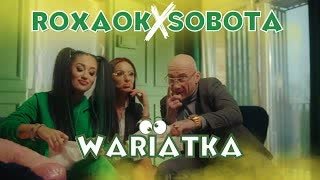 ROXAOK  SOBOTA - WARIATKA