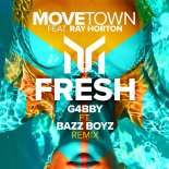 Movetown Feat. Ray Horten - Fresh (G4bby Feat. Bazz Boyz Remix Edit)