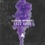 Lucci Minati - Lezz Goo0 (Original Mix)