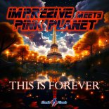 Imprezive Meets Pink Planet - This Is Forever (Extended Mix)