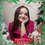 Martyna Plewa - Nasze Święta