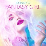 Johnny O. - Fantasy Girl (Oldschool Extended Mix)