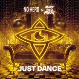 No Hero & Make You Freak - Just Dance (Extended Mix)
