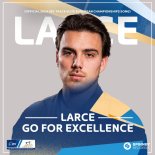 Larce - Go For Excellence (Official 2024 UEC Track Elite European Championships Song) [Extended Mix]